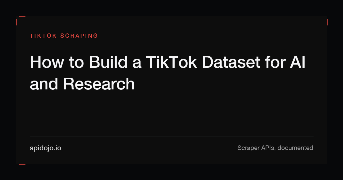 Cover card reading 'How to Build a TikTok Dataset for AI and Research'