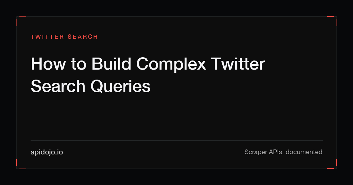 Cover card reading 'How to Build Complex Twitter Search Queries'