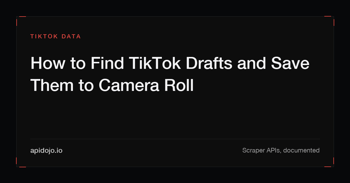 Cover card reading 'How to Find TikTok Drafts and Save Them to Camera Roll'