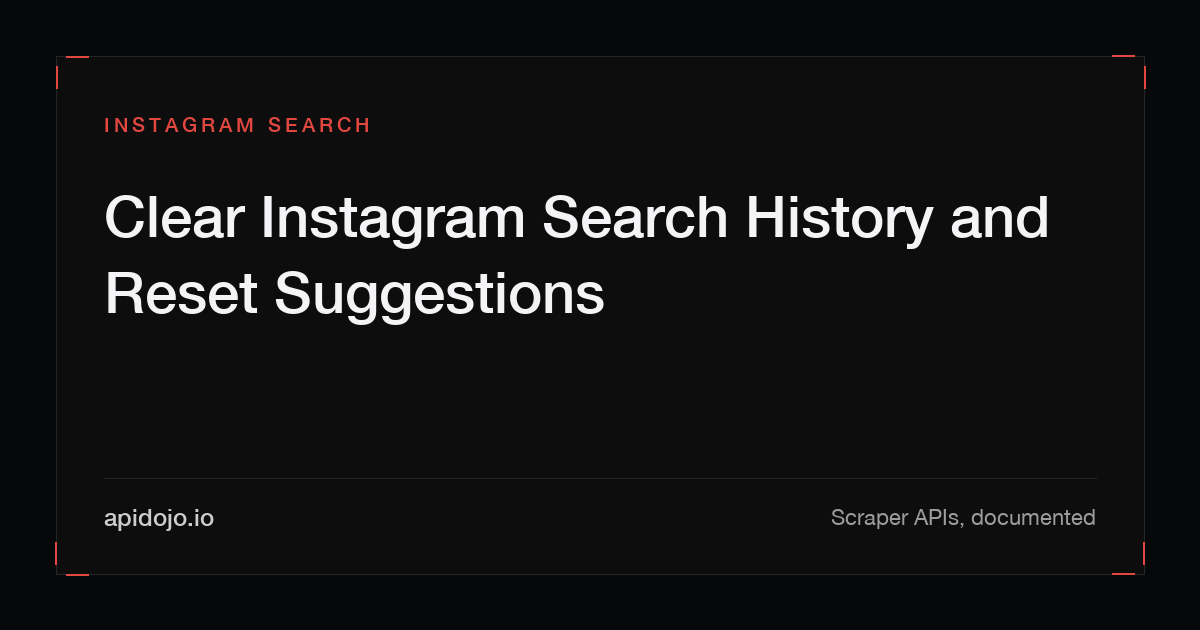 Cover card reading 'Clear Instagram Search History and Reset Suggestions'