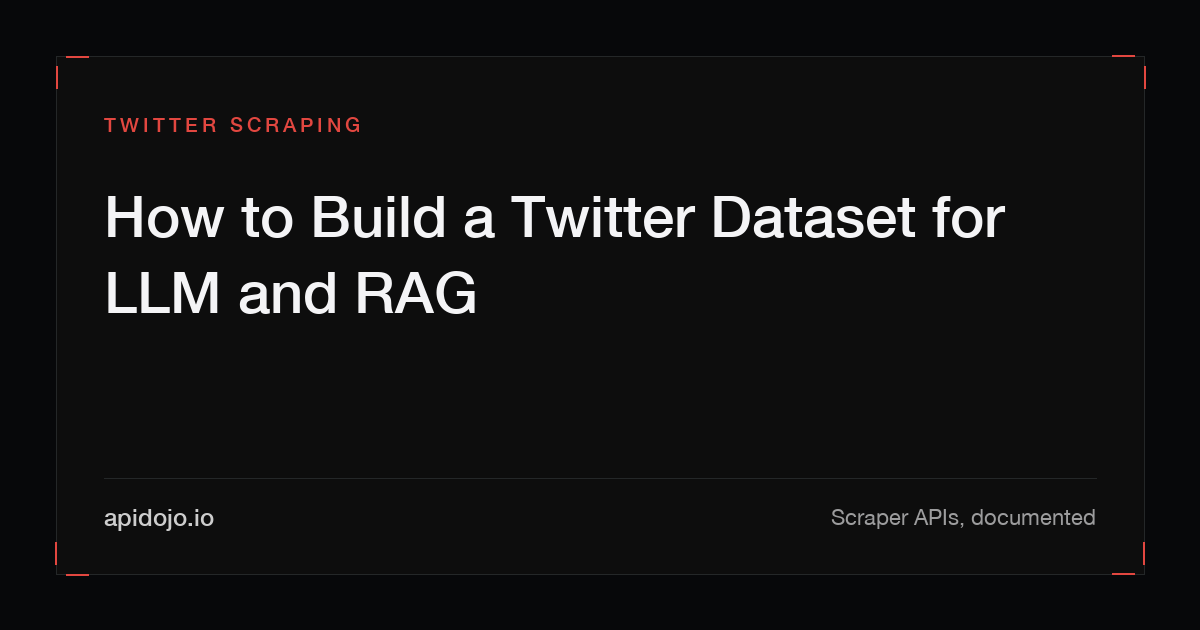 Cover card reading 'How to Build a Twitter Dataset for LLM and RAG'