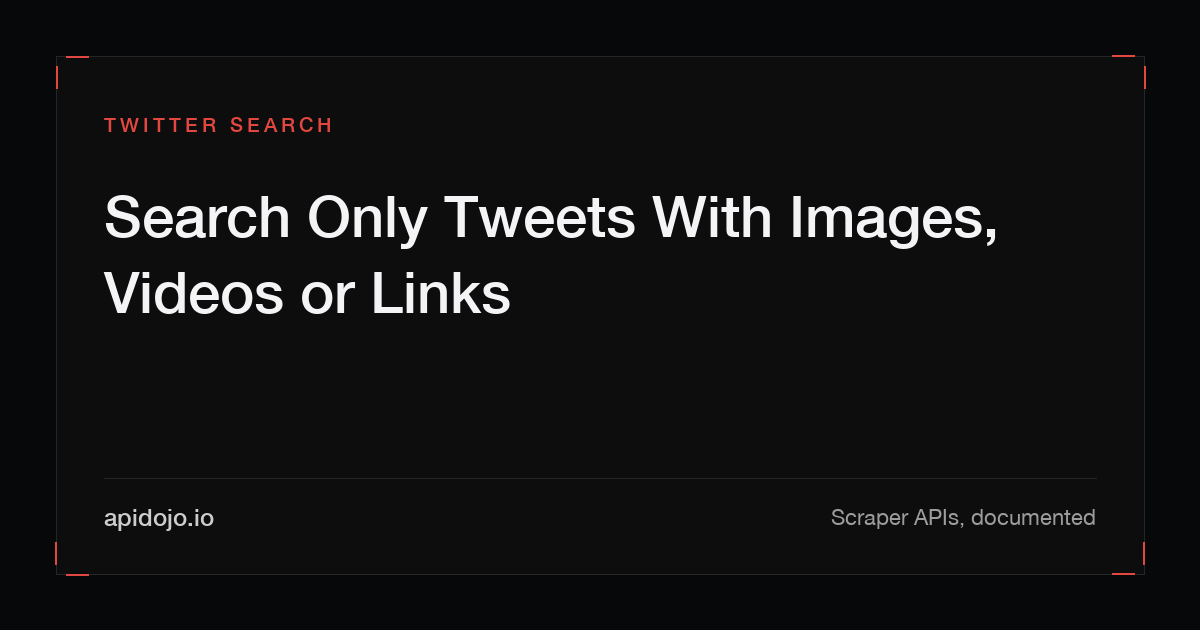Cover card reading 'Search Only Tweets With Images, Videos or Links'