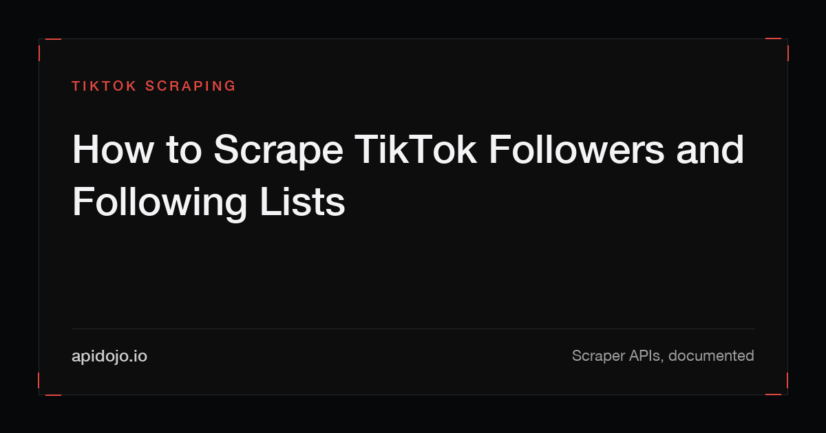 Cover card reading 'How to Scrape TikTok Followers and Following Lists'