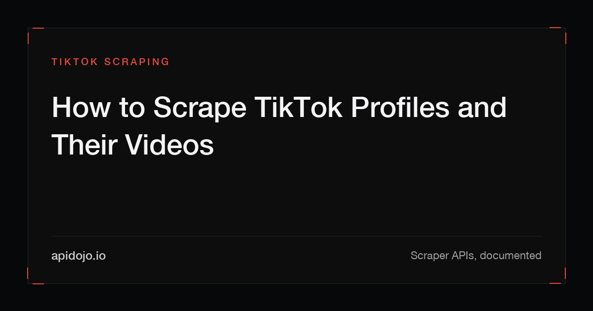 Cover card reading 'How to Scrape TikTok Profiles and Their Videos'