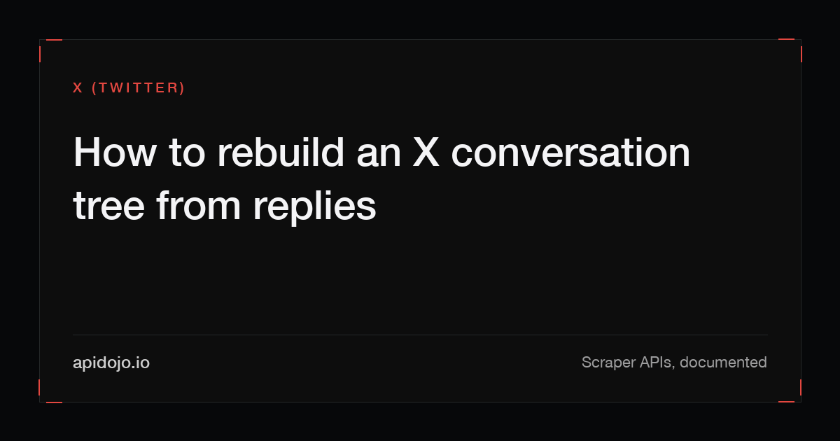 Cover card reading "How to rebuild an X conversation tree from replies"